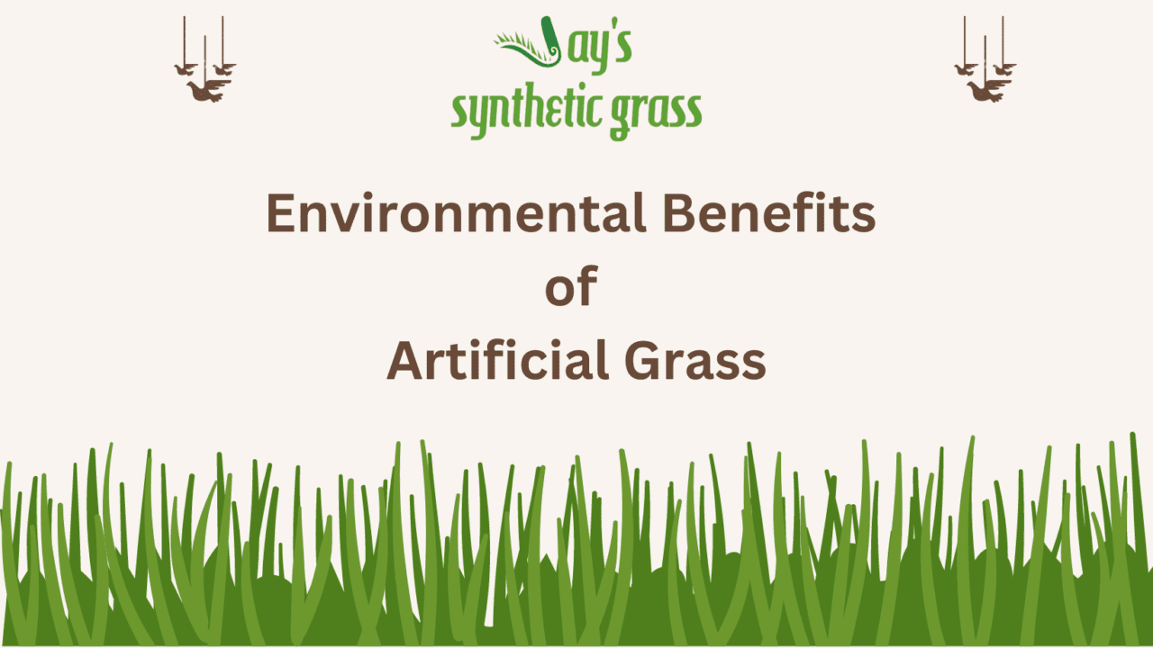 Environmental Benefits of Artificial Grass: A Sustainable Choice for Modern Landscaping